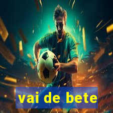 vai de bete